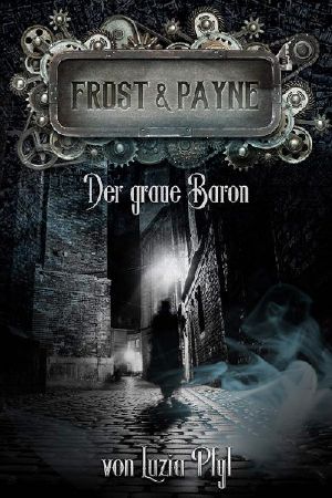 [Frost & Payne 10] • Der graue Baron